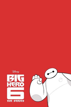 ꑑ Big Hero 6: T