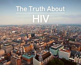 The Truth about HIV