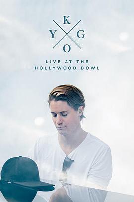 Kygo: Live at the Hollyw