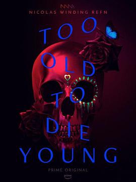 ϟo Too Old to Die 